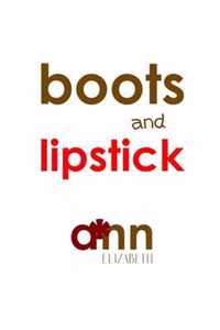 Boots & Lipstick - Ann Elizabeth