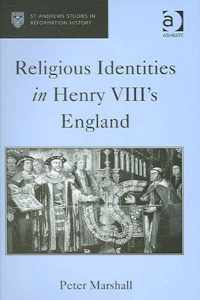 Religious Identities in Henry VIII's England