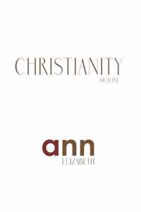 Christianity Outline - Ann Elizabeth