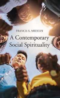 A Contemporary Social Spirituality