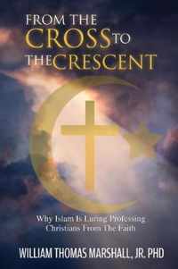 From the Cross to the Crescent