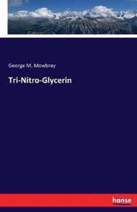 Tri-Nitro-Glycerin