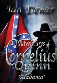 The Adventures of Cornelius Quinn 'Alabama'