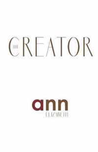 The Creator - Ann Elizabeth