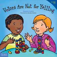 Voices Are Not for Yelling