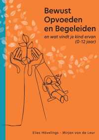 Bewust opvoeden en begeleiden - Elies Hövelings, Mirjan van de Leur - Hardcover (9789464434309)