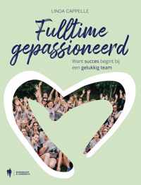 Fulltime gepassioneerd