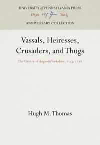 Vassals, Heiresses, Crusaders, and Thugs
