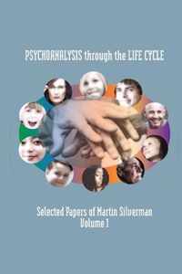Psychoanalysis through the Life Cycle