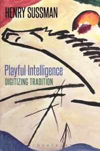 Playful Intelligence Digitizing Traditio