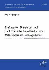 Einfluss von Dienstsport auf die koerperliche Belastbarkeit von Mitarbeitern im Rettungsdienst