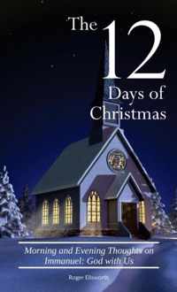 The Twelve Days of Christmas: Morning and Evening Thoughts on Immanuel