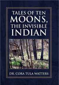 Tales of Ten Moons, the Invisible Indian