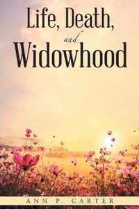 Life, Death, and Widowhood