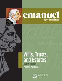 Emanuel Law Outlines for Wills, Trusts, and Estates