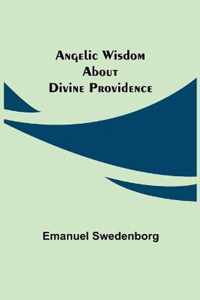 Angelic Wisdom about Divine Providence