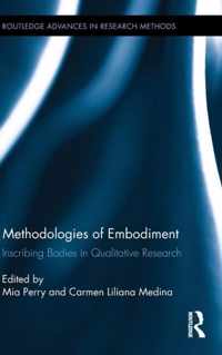 Methodologies of Embodiment: Inscribing Bodies in Qualitative Research