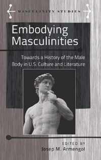 Embodying Masculinities