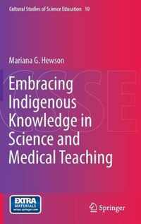 Embracing Indigenous Knowledge in Science and Medical Teaching