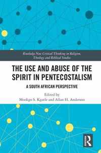The Use and Abuse of the Spirit in Pentecostalism