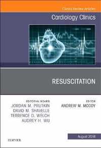 Resuscitation, An Issue of Cardiology Clinics