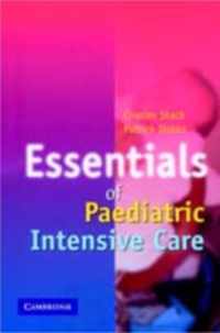 Essentials of Paediatric Intensive Care