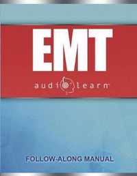 EMT AudioLearn: Complete Audio Review for the National Registry of Emergency Medical Technicians (NREMT) Certification Exam!