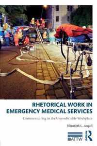 Rhetorical Work in Emergency Medical Services