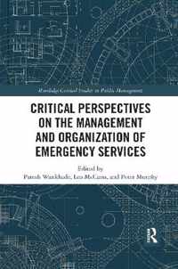 Critical Perspectives on the Management and Organization of Emergency Services