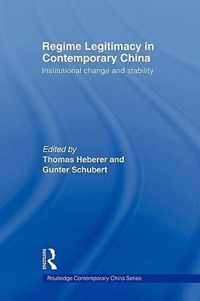 Regime Legitimacy in Contemporary China: Institutional Change and Stability