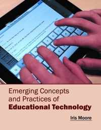 Emerging Concepts and Practices of Educational Technology