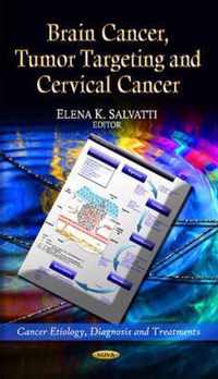 Brain Cancer, Tumor Targeting & Cervical Cancer