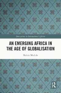 An Emerging Africa in the Age of Globalisation