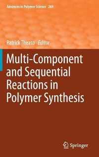 Multi Component and Sequential Reactions in Polymer Synthesis