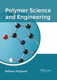 Polymer Science and Engineering