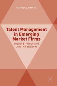 Talent Management in Emerging Market Firms