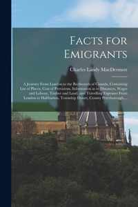 Facts for Emigrants [microform]