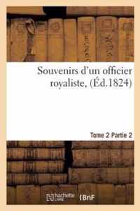 Souvenirs d'Un Officier Royaliste, Tome 2, Partie 2