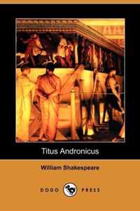 Titus Andronicus (Dodo Press)