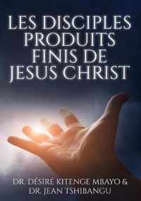 Les Disciples, Produits Finis de Jesus Christ