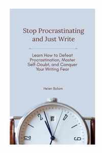 Stop Procrastinating and Just Write