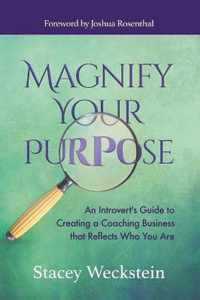 Magnify Your Purpose