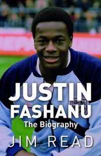 Justin Fashanu the Biography