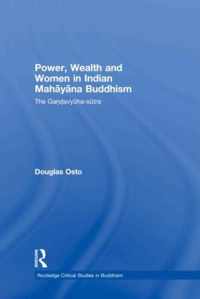 Power, Wealth and Women in Indian Mahayana Buddhism