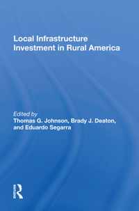 Local Infrastructure Investment In Rural America