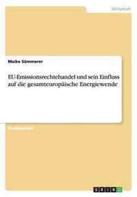 EU-Emissionsrechtehandel und sein Einfluss auf die gesamteuropaische Energiewende