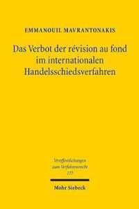 Das Verbot der revision au fond im internationalen Handelsschiedsverfahren