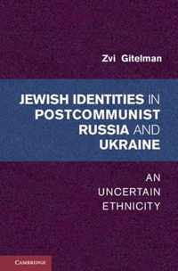 Jewish Identities In Postcommunist Russia And Ukraine