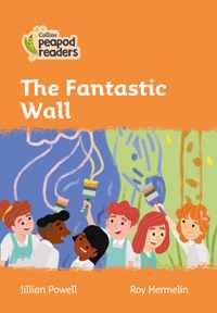 Level 4 - The Fantastic Wall (Collins Peapod Readers)