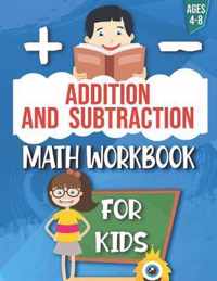 Addition and Subtraction: Math Workbook For Kids: Ages 4 - 8: Activities books for Kids